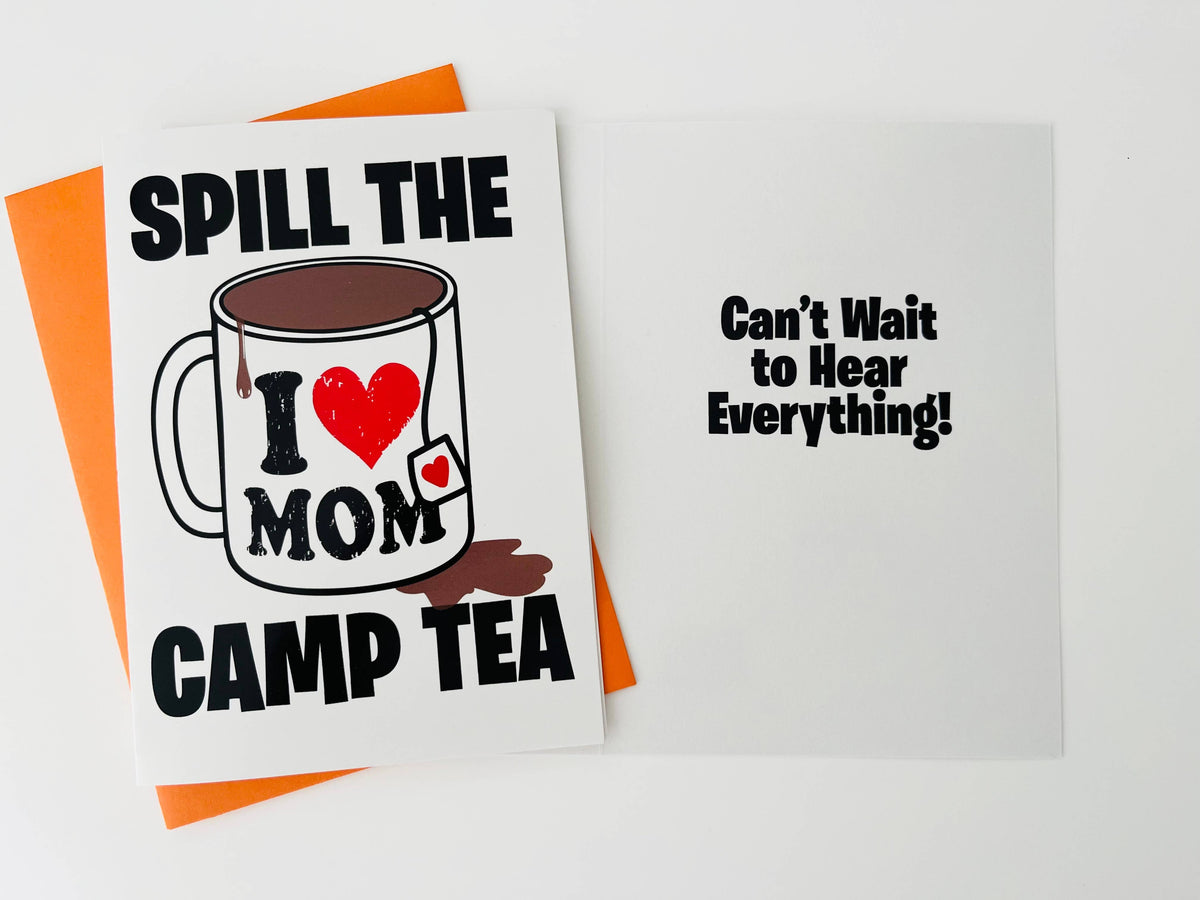 Spill the Camp Tea greeting card featuring I Love Mom coffee mug with brown tea spilled below, white card with black text and red heart design