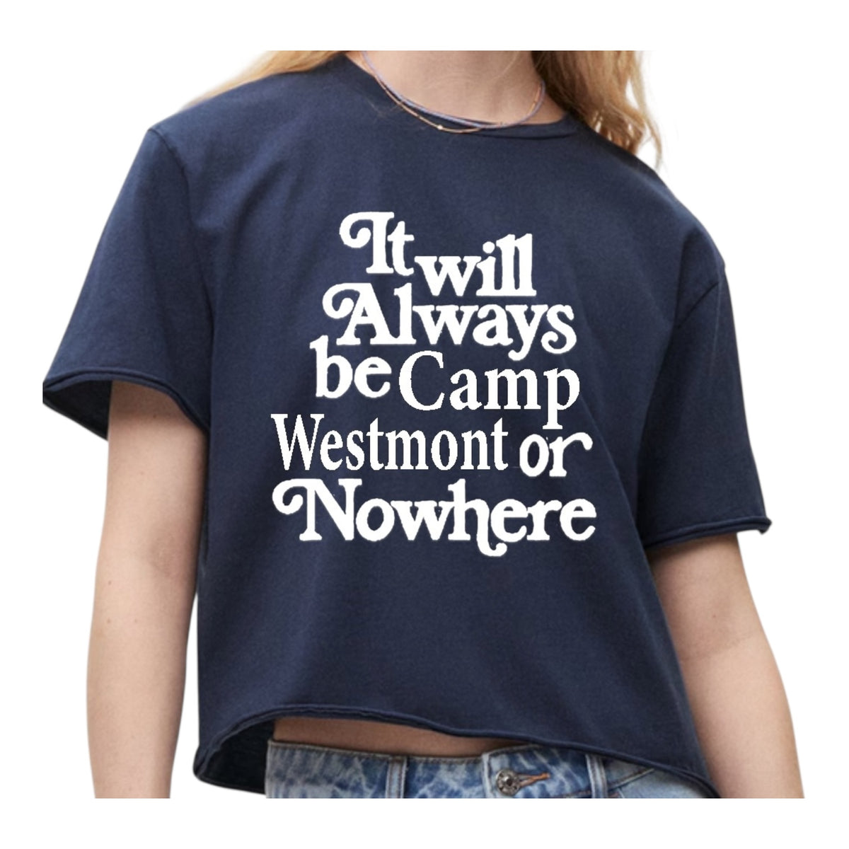 Camp “Or Nowhere” Slighty Cropped Tee - Bee Bee Designs