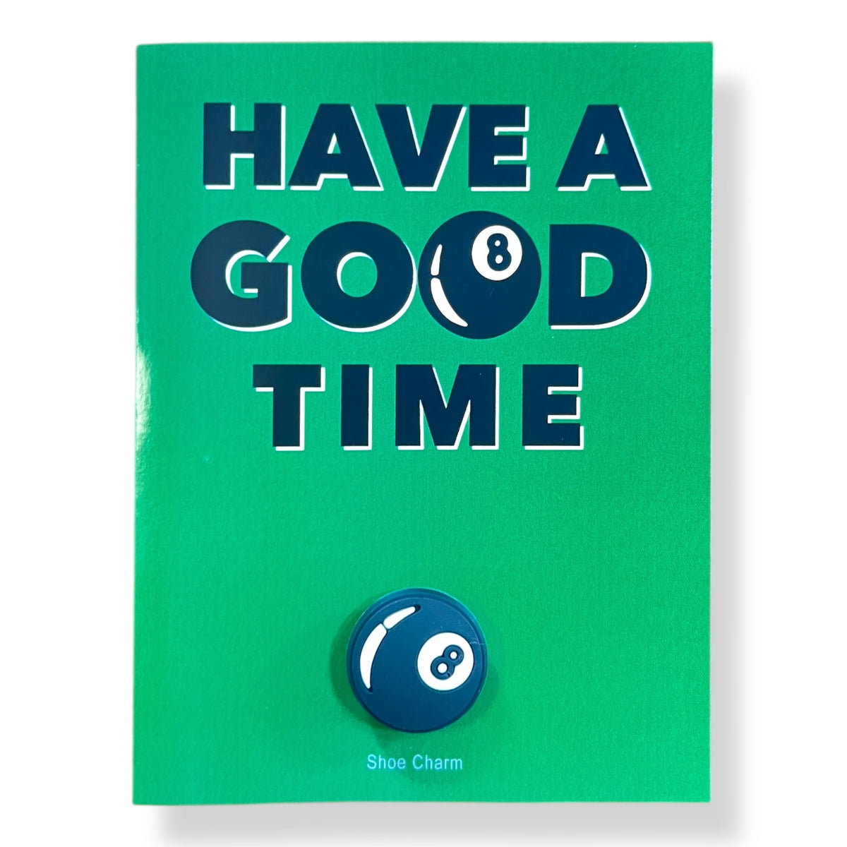 Have a Good Time Card with 8 Ball Shoe Charm - Bee Bee Designs