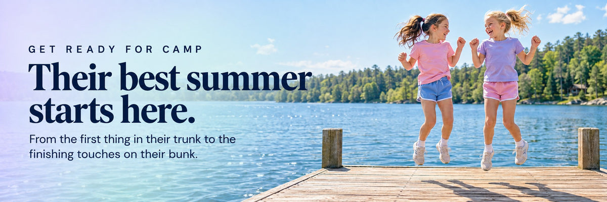 Get ready for camp. Their best summer starts here.