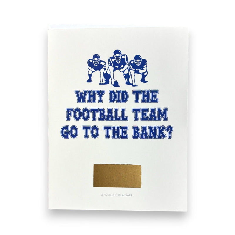 Why Did The Football Team Go To The Bank? Scratch-Off Joke Card