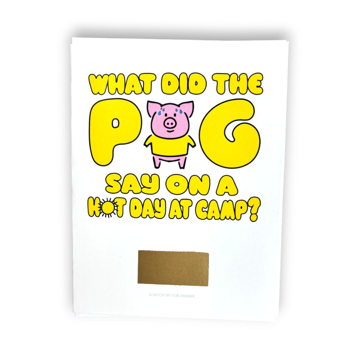 What Did The Pig Say On A Hot Day At Camp? Scratch-Off Joke Card - Bee Bee Designs