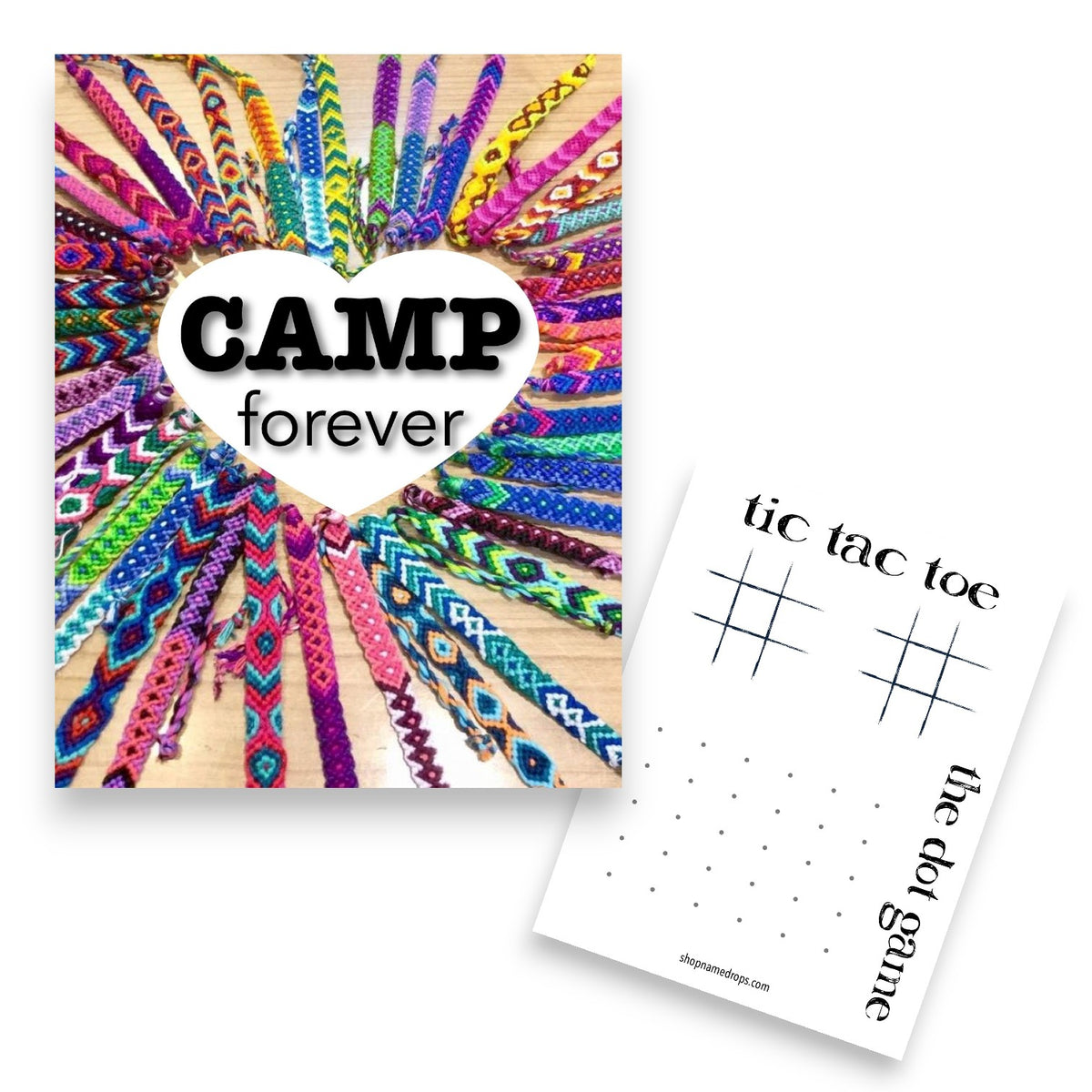 Camp Forever Fun card featuring colorful friendship bracelets arranged in heart shape with tic tac toe and the dot game cards in background on white surface