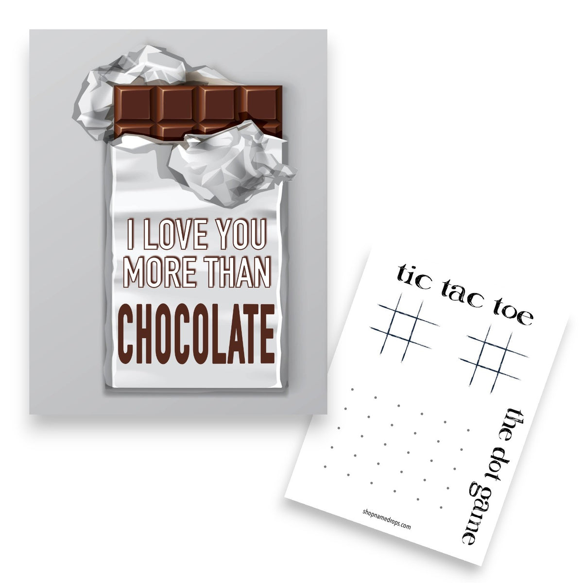 Chocolate Fun Camp Card featuring brown chocolate bar design with text 'I LOVE YOU MORE THAN CHOCOLATE' on white wrapper with silver foil accents, paired with white card showing tic tac toe game and 'the dot game' text