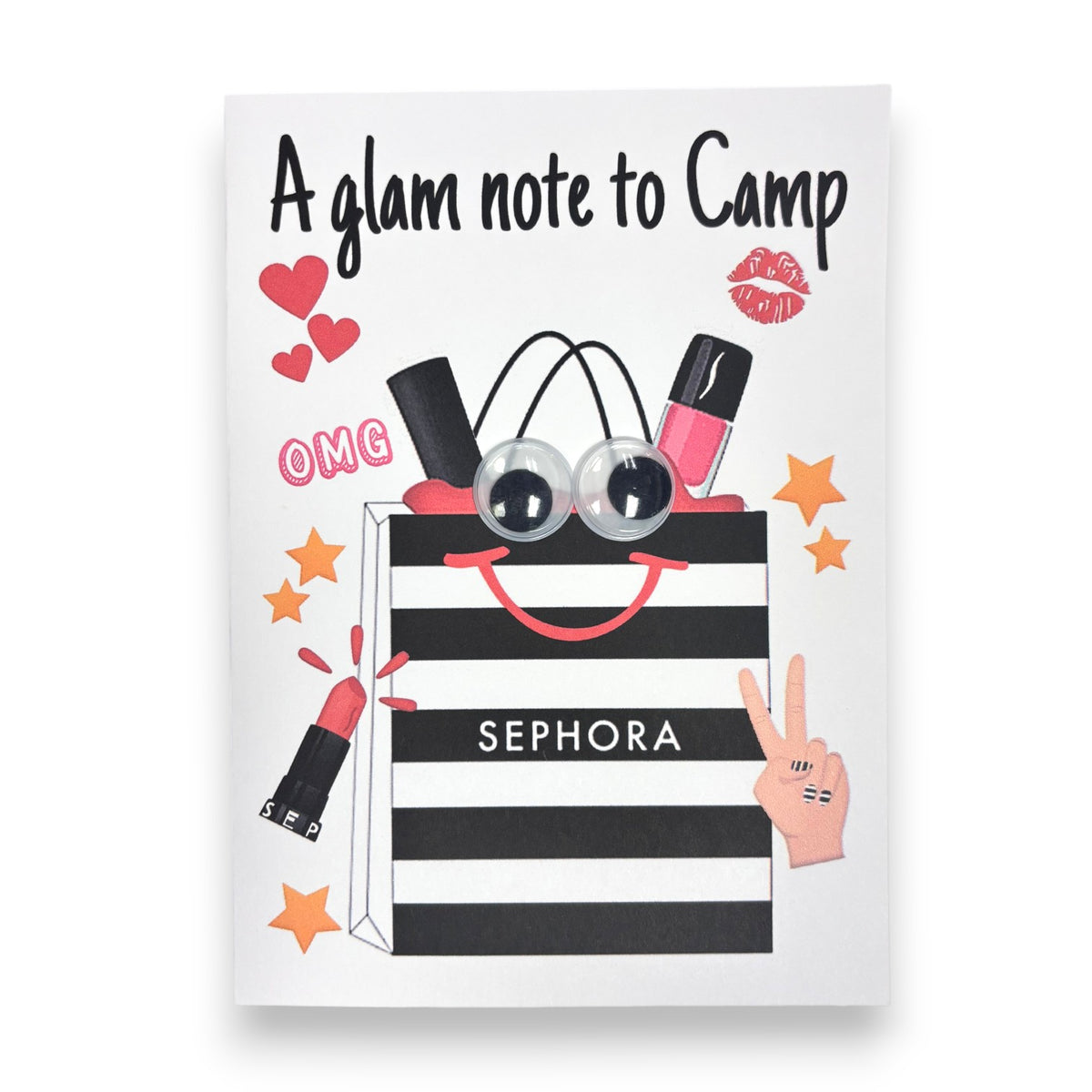 Glam note to Camp wiggly eye card featuring black and white striped Sephora bag with googly eyes, pink lipstick, nail polish, and hearts