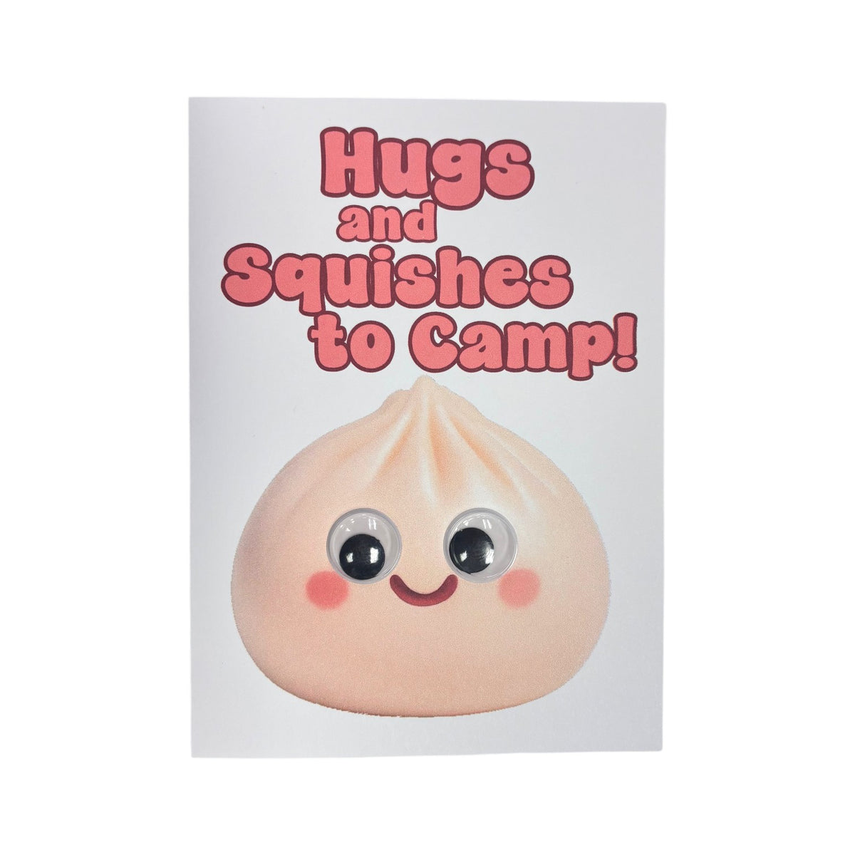 Dumpling Wiggly Eye Card with text Hugs and Squishes to Camp featuring a cute beige dumpling character with moving googly eyes, pink cheeks, and smile on white greeting card