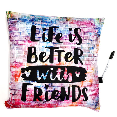 Life is Better with Friends Autograph Pillow